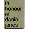 In honour of daniel jones by Ron Fry