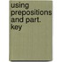 Using prepositions and part. key