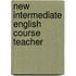 New intermediate english course teacher