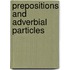 Prepositions and adverbial particles