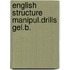 English structure manipul.drills gel.b.