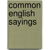 Common english sayings by Charles Johnson