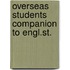 Overseas students companion to engl.st.