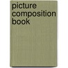 Picture composition book door Eric Hill