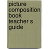 Picture composition book teacher s guide door Eric Hill