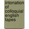 Intonation of colloquial english tapes door Oconnor