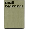 Small beginnings by Thornley