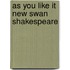 As you like it new swan Shakespeare