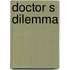 Doctor s dilemma