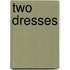 Two dresses