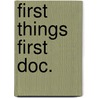 First things first doc. by Victoria Alexander