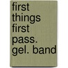 First things first pass. gel. band door Victoria Alexander