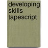 Developing skills tapescript by Victoria Alexander