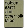 Golden earth and other folk tales door West