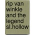 Rip van winkle and the legend sl.hollow