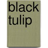 Black tulip door pere Alexandre Dumas