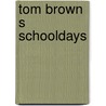 Tom brown s schooldays by Shirley Hughes