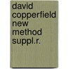 David copperfield new method suppl.r. by Charles Dickens