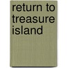 Return to treasure island door John O'Melveny Wood