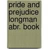 Pride and prejudice longman abr. book door Jane Austen
