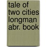 Tale of two cities longman abr. book door Charles Dickens