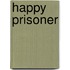 Happy prisoner