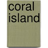 Coral island door Robert Michael Ballantyne