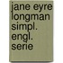 Jane eyre longman simpl. engl. serie