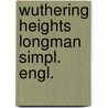 Wuthering heights longman simpl. engl. door Emily Brontë