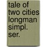 Tale of two cities longman simpl. ser.