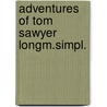 Adventures of tom sawyer longm.simpl. door Mark Twain