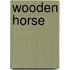 Wooden horse