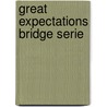 Great expectations bridge serie by Charles Dickens