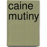 Caine mutiny door Herman Wouk