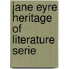 Jane eyre heritage of literature serie door Emily Brontë