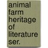 Animal farm heritage of literature ser.