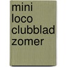 Mini Loco Clubblad Zomer door Onbekend