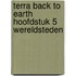 Terra Back to earth Hoofdstuk 5 wereldsteden