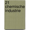 21 Chemische Industrie door Onbekend