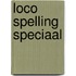 Loco spelling speciaal