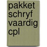 Pakket schryf vaardig cpl by Unknown
