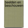 Beelden en beschouwen door Poppema