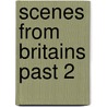 Scenes from britains past 2 by Orton