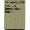 Verkeerscode voor de bromfietser handl. by Kley