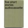 Five short stories audiocassette door Onbekend