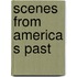 Scenes from america s past