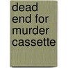 Dead end for murder cassette door R. Hellyer-Jones