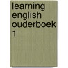 Learning english ouderboek 1 door Onbekend