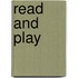 Read and play