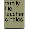 Family life teacher s notes door Yeadon